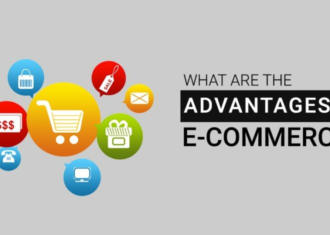 E-commerce advantages : Why E-Commerce Reigns Supreme