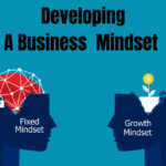 Business mentality : Cultivating a Growth Mindset